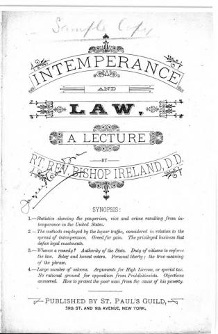 Intemperance and law: a lecture by Rt. Rev. Bishop Ireland, D.D.